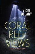 Coral Reef Views - Vicki Delany