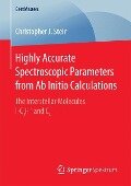 Highly Accurate Spectroscopic Parameters from Ab Initio Calculations - Christopher J. Stein