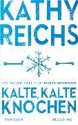Cover-Bild zum Titel 'Kalte, kalte Knochen' von 'Kathy Reichs'