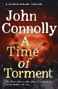 A Time of Torment - John Connolly