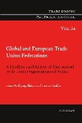 Global and European Trade Union Federations - Torsten Müller, Hans-Wolfgang Platzer