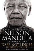 Dare Not Linger - Mandla Langa, Nelson Mandela