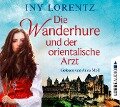 Die Wanderhure und der orientalische Arzt - Iny Lorentz
