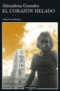 Cover-Bild zum Titel 'El corazón helado' von 'Almudena Grandes'