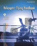 Cover-Bild zum Titel 'Helicopter Flying Handbook' von 'Federal Aviation Administration (Faa)'