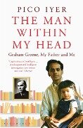 Cover-Bild zum Titel 'The Man Within My Head' von 'Pico Iyer'