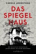 Cover-Bild zum Titel 'Das Spiegelhaus' von 'Carole Johnstone'