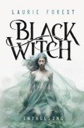 Cover-Bild zum Titel 'Black Witch - Enthüllung' von 'Laurie Forest'