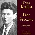 Franz Kafka: Der Prozess - Franz Kafka