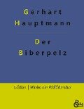Der Biberpelz - Gerhart Hauptmann