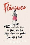 Flâneuse - Lauren Elkin