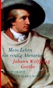 Cover-Bild zum Titel 'Johann Wolfgang Goethe. Mein Leben ein einzig Abenteuer' von 'Klaus Seehafer'