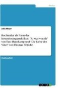 Buchtrailer als Form der Inszenierungspraktiken. "So was von da" von Tino Hanekamp und "Die Liebe der Väter" von Thomas Hettche - Julia Meyer