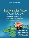 The Mindful Way Workbook - John Teasdale, Mark Williams, Zindel Segal