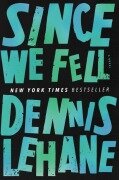 Cover-Bild zum Titel 'Since We Fell' von 'Dennis Lehane'