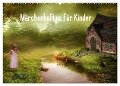 Märchenhaftes für Kinder (Wandkalender 2024 DIN A2 quer), CALVENDO Monatskalender - Susann Pählike