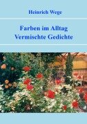 Cover-Bild zum Titel 'Farben im Alltag' von 'Heinrich Wege'