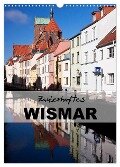 Zauberhaftes Wismar (Wandkalender 2024 DIN A3 hoch), CALVENDO Monatskalender - U. Boettcher