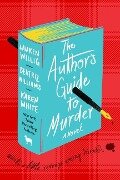 The Author's Guide to Murder - Beatriz Williams, Lauren Willig, Karen White