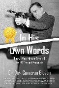 In His Own Words - Dirk Cameron Gibson
