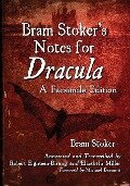 Bram Stoker's Notes for Dracula - Robert Eighteen-Bisang, Elizabeth Miller, Bram Stoker