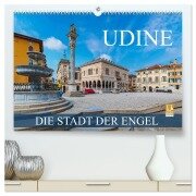 Udine - die Stadt der Engel (hochwertiger Premium Wandkalender 2026 DIN A2 quer), Kunstdruck in Hochglanz - Val Thoermer