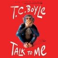 Talk to Me Lib/E - T. C. Boyle