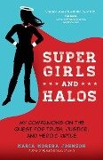 Super Girls and Halos - Maria Morera Johnson