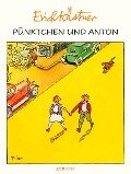 Pünktchen und Anton - Erich Kästner