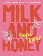Cover-Bild zum Titel 'Milk and honey. Ediz. speciale per il 10° anniversario' von 'Rupi Kaur'