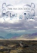 Ein Lord zu Tulivar - Dirk den van Boom
