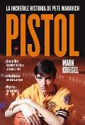 Pistol: La Increíble Historia de Pete Maravich - Mark Kriegel