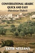 Cover-Bild zum Titel 'Conversational Arabic Quick and Easy' von 'Yatir Nitzany'