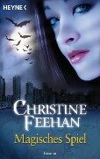 Magisches Spiel - Christine Feehan