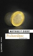 Pechsträhne - Matthias P. Gibert