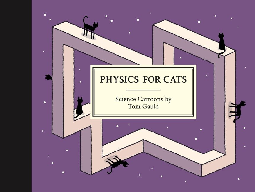 Physics for Cats - Tom Gauld