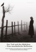 Cover-Bild zum Titel 'Der Tod und das Mädchen - Eine musikalische Reflexion' von 'Matthias Frey'