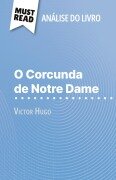 Cover-Bild zum Titel 'O Corcunda de Notre Dame de Victor Hugo (Análise do livro)' von 'Célia Ramain'