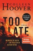 Too Late - Wenn Nein sagen zur tödlichen Gefahr wird - Colleen Hoover