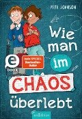 Cover-Bild zum Titel 'Wie man im Chaos überlebt' von 'Pete Johnson'