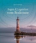 Sagen & Legenden vom Bodensee - Horst-Dieter Radke