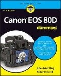 Canon EOS 80d for Dummies - Julie Adair King, Robert Correll