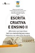 Escrita criativa e ensino II - Adauto Locatelli Taufer, Diógenes Buenos Aires de Carvalho, Luiz Antonio de Assis Brasil, Paulo Ricardo Kralik Angelini