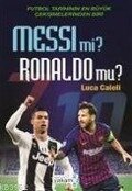 Messi mi Ronaldo mu - Luca Caioli