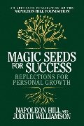 Magic Seeds for Success - Napoleon Hill, Judith Williamson