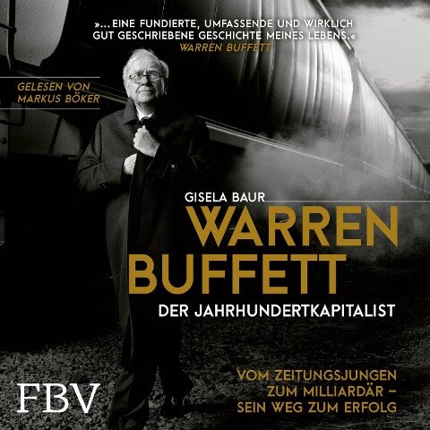 Warren Buffett ¿ Der Jahrhundertkapitalist - Gisela Baur