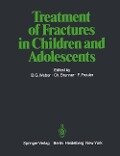 Treatment of Fractures in Children and Adolescents - 