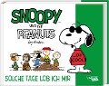 Snoopy und die Peanuts 3: Solche Tage lob ich mir - Charles M. Schulz