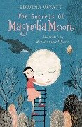 The Secrets of Magnolia Moon - Edwina Wyatt