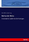 Nathan der Weise - Gotthold Ephraim Lessing